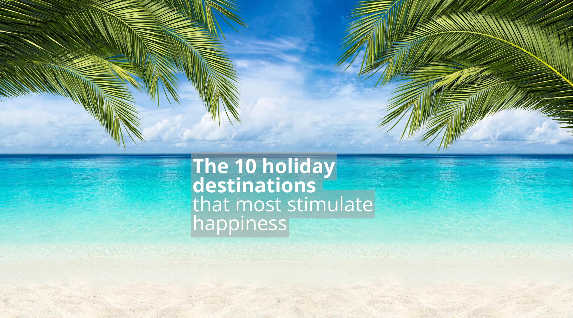 happy-vacation-8sglh2 Top 10 Destinations for a Happy Vacation: Boost Your Well-being in 2024