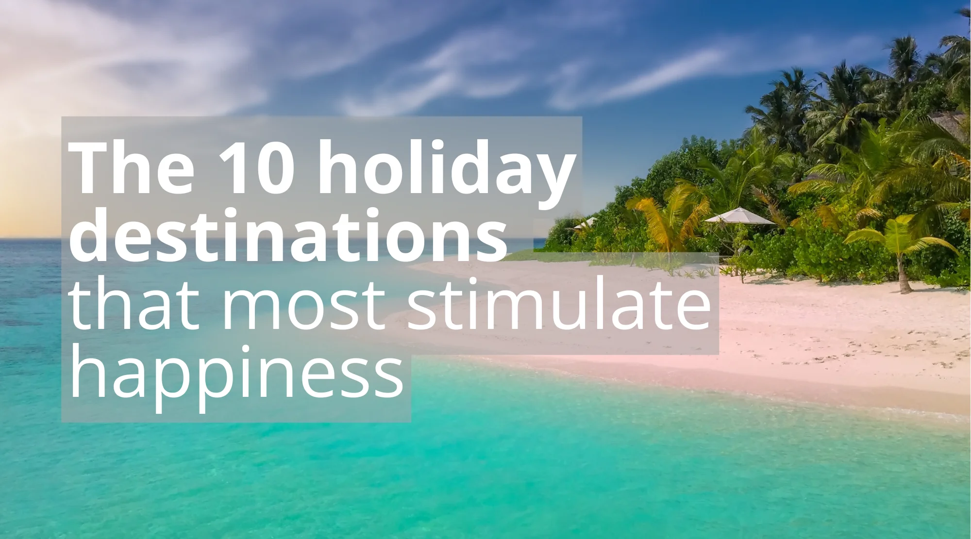 happy-vacation-mkzo9c Top 10 Destinations for a Happy Vacation: Boost Your Well-being in 2024